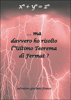 Ma Davvero Ho Risolto L’ultimo Teorema Di Fermat?  Di Salvatore G. Franco,  2014 - Geneeskunde, Biologie, Chemie