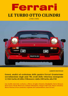 Ferrari LE TURBO OTTO CILINDRI (1982-1989) - Alberto Mantovani, 2018 - Verzamelingen