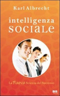 Intelligenza Sociale. La Nuova Scienza Del Successo - Karl Albrecht - Médecine, Psychologie