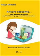 Ancora Racconto  Di Helga Dentale,  2013,  Youcanprint - Fantascienza E Fantasia