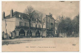 CPA - GANNAT (Allier) - Place Et Avenue De La Gare - Sonstige & Ohne Zuordnung