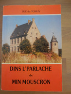 Livre De Michel Dermaux. Jul' Du Tchun. Dins  L'Parlache De Min Mouscron. - Belgique