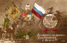 Guerre 14/18 -  Russie - Tzar Nicolas II - Les Cosaques - Ils Arrivent , Ils Arrivent , Les Cosaques à Berlin - Russia