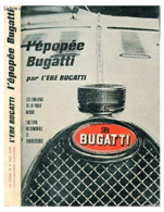1966 - Ebé Bugatti - L'épopée Bugatti - Nb Illustrations - PREVOIR FRAIS DE PORT - Sin Clasificación