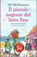 ALI MCNAMARA - Il Piccolo Negozio Del Lieto Fine. - Novelle, Racconti