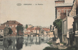 CHARLEROI - La Sambre - Carte Colorée Et Circulé - Charleroi