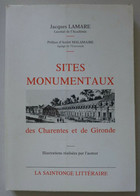 Jacques Lamare - Sites Monumentaux Des Charentes Et De Gironde / éd. La Saintonge Littéraire - 1978 - Zonder Classificatie