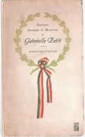 Petit Fascicule De 41  Pg GABRIELLE PETIT Enfance, Jeunesse Et Martyre 1893 - 1916  Edition Larcier Bruxelles 1919 - Biografia