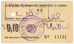 10 CENTESIMI SOVRASTAMPA 10 LIRE PRIGIONIERI GUERRA CAMPO 82 LATERINA 1939/45 BB - Other & Unclassified