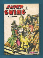 Album Relié Super Swing N° 8 - (n° 22 23 Et 24) Editions Aventures Et Voyages - Mon Journal - Novembre 1984 - TBE - Captain Swing