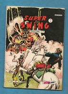 Super Swing N° 10 - Editions Aventures Et Voyages - Mon Journal - Juin 1982 - BE - Captain Swing