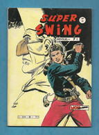 Super Swing N° 39 - Editions Aventures Et Voyages - Mon Journal - Janvier 1985 - TBE - Captain Swing