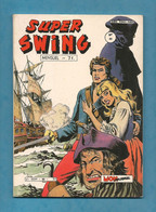 Super Swing N° 40 - Editions Aventures Et Voyages - Mon Journal - Février 1985 - TBE - Captain Swing