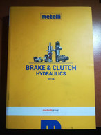 Catalogo Brake & Cluth -AA.VV. - Metelli - 2016 - M - Lotti E Collezioni