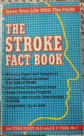 The Stroke Fact Book  Di Conn Foley M.d., F. Pizer,  1985 - ER - Médecine, Biologie, Chimie