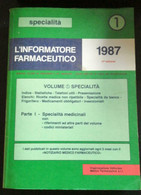 L’informatore Farmaceutico 1987 -  Aa. Vv  Organizzazione Editoriale Medico - P - Medecine, Biology, Chemistry