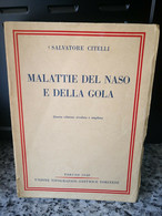 Malattie Del Naso E Della Gola	 Di Salvatore Citelli, 1948,Unione Editrice To-F - Medicina, Biologia, Chimica