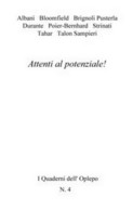 Attenti Al Potenziale!  - Aa. Vv.,  2018,  In Riga Edizioni - Arte, Architettura