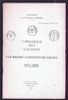 Catalogue Des Cachets- Courriers-Convoyeurs-Lignes.1877-1966, Jean Pothion Et Pierre Lux. 1972 - Mechanische Afstempelingen