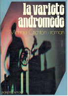 Michael Crichton - La Variété Andromède - Robert Laffont 1970 - Robert Laffont