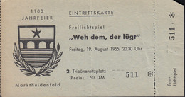 Freilichtspiel: "Weh Dem, Der Lügt", Zur 1100 Jahrfeier Marktheidenfeld, 1955, Eintrittskarte - Tickets D'entrée