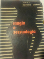 Magia E Sessuologia - Nuove Edizioni Illustrate - P - Medicina, Biologia, Chimica