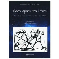 Segni Sparsi Tra I Versi (di Gianfranco Cuccoli,  2019,  Om Edizioni) - ER - Lyrik