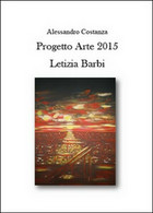 Progetto Arte 2015. Letizia Barbi  Di Alessandro Costanza,  2015 -  ER - Arte, Arquitectura