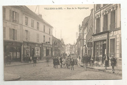 Cp , 95 , VILLIERS LE BEL ,rue De La République ,commerces : Les Coopérateurs,restaurant ,hôtel, Comptoirs Français.... - Villiers Le Bel