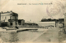 Frontignan * Le Pont Tournant Et Pont Du Chemin De Fer * Voir Cachet Hôpital N°109 - Frontignan