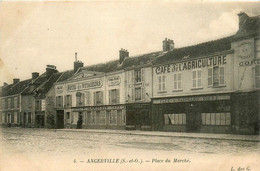 Angerville * La Place Du Marché * Café De L'agriculture * Hôtel Des Voyageurs - Angerville