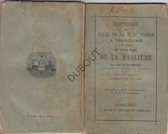 TOURCOING Histoire Du Culte De La T Ste Vierge- N-D De La Marlière - Ducoulombier, 1879, Impr. J. Mathon  (W8) - Anciens