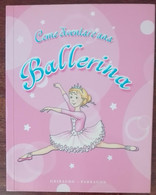 Come Diventare Una Ballerina - AA.VV. - Gribaudo, 2004 - A - Niños Y Adolescentes