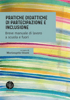 Pratiche Didattiche Di Partecipazione E Inclusione. Breve Manuale Di Lavoro A Sc - Adolescents