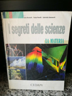 I Segreti Delle Scienze Di E.nicoletti, P. Peretti, G.somaschi,  2005, Cedam-F - Juveniles