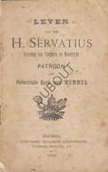 WEMMEL - Leven Van De H. Servatius, Bisschop Tongeren En Maastricht, Crols-Pirmez, 1905, Bxl (W25) - Vecchi