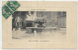 D 83.  SAINT ZACHARIE. PLACE ST ROCH. LA FONTAINE AN 1910. - Saint-Zacharie