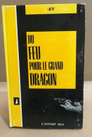 Du Feu Pour Le Grand Dragon - Schwarzer Roman