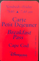 FRANCE  -  DisneyLAND Paris  -  Carte Petit Déjeuner  -  Rouge  -  Vendredi  -  7h40 - Toegangsticket Disney