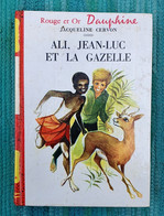 Ali, Jean-Luc Et La Gazelle De Jacqueline Cervon (1963) - Bibliothèque Rouge Et Or Dauphine - 1963 - Bibliothèque Rouge Et Or