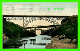 HAMILTON, ONTARIO - BRIDGES OVER DESJARDINES CANAL - TRAVEL IN 1908 -  THE VALENTINE & SONS PUB - - Hamilton