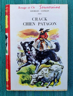 Georges Catelin - Crack Chien Patagon - Bibliothèque Rouge Et Or Souveraine - Bibliotheque Rouge Et Or