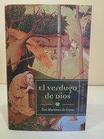 El Verdugo De Dios. Toti Martínez De Lezea. Ed. Círculo De Lectores 2005. 380 Páginas. - Autres & Non Classés