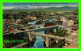 SPOKANE, WA - AIR VIEW, SHOWING ITS SEVEN BRIDGES AND FIVE WATERFALLS - TICHNOR BROS INC - - Spokane