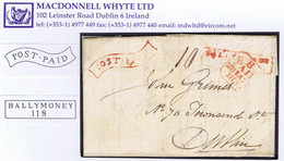 Ireland Antrim 1830 Letter To Dublin With Scroll POST-PAID Of Ballymoney, Matching Boxed BALLYMONEY/118 Town Mileage In - Prephilately