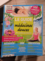 Tout Savoir Santé N°5 Le Guide Des Médecines Douces - Medicina & Salud