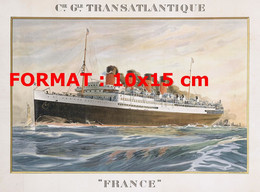 Reproduction Photographie Affiche Ancienne Du Paquebot "France" Compagnie Générale Transatlantique - Repro's