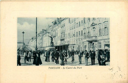 Toulon * Le Carré Du Port * Rue Place - Toulon