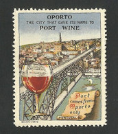 Portugal Vignette Publicitaire Vin Porto Pont Port Wine Oporto Bridge Publicitary Cinderella - Emissions Locales