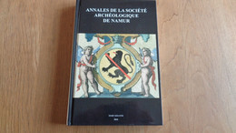 ANNALES DE LA SOCIETE ARCHEOLOGIQUE DE NAMUR Tome 90 2016 Régionalisme Mozet Nunez Dave Loge Franc Maçon Léon Degrelle - België